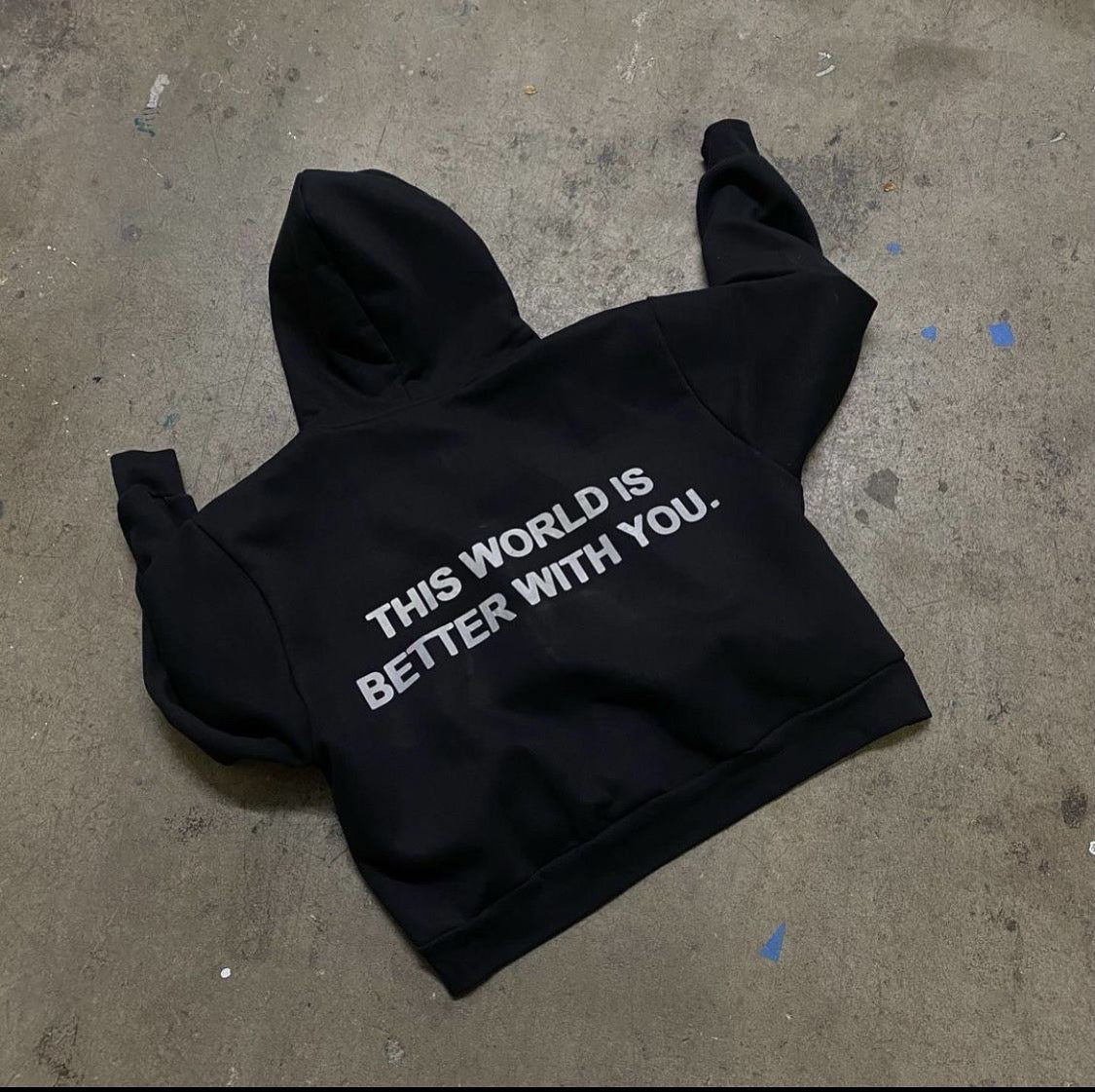 THE WORLD IS BETTER WITH YOU HOODIE