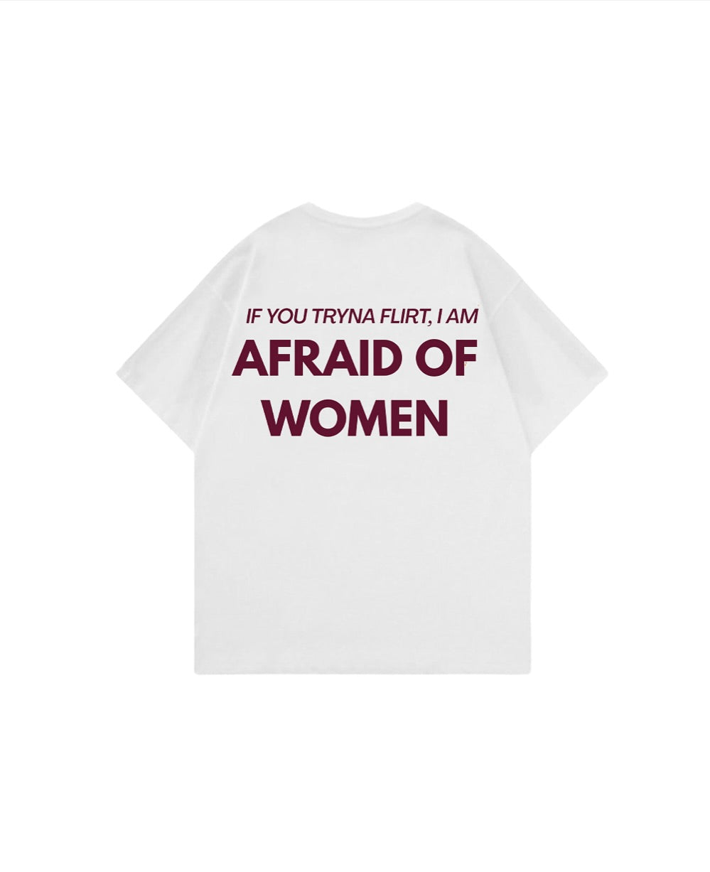afraid of women t-shirt