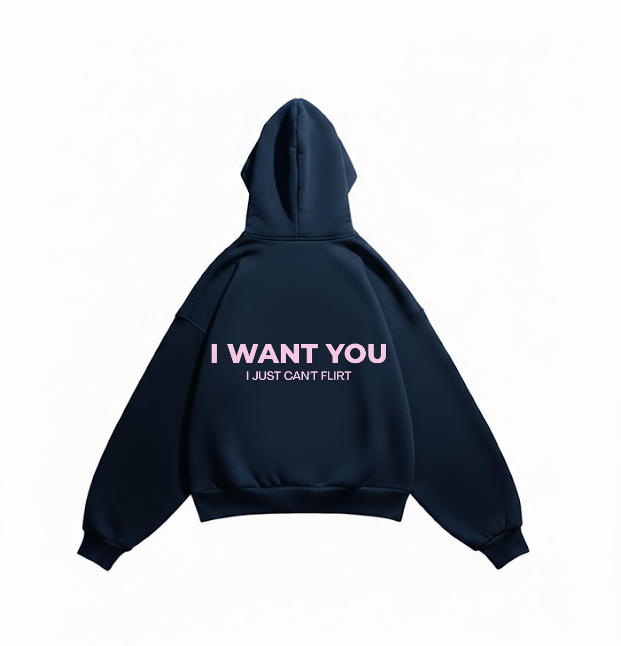 I want you i just can't flirt hoodie