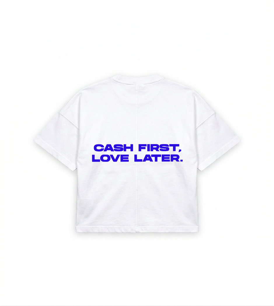Cash first Love later