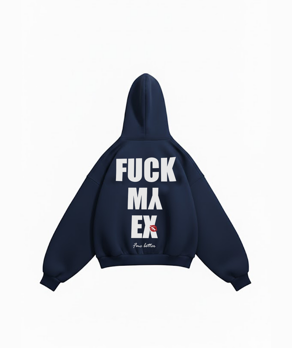FUCK MY EX HOODIE