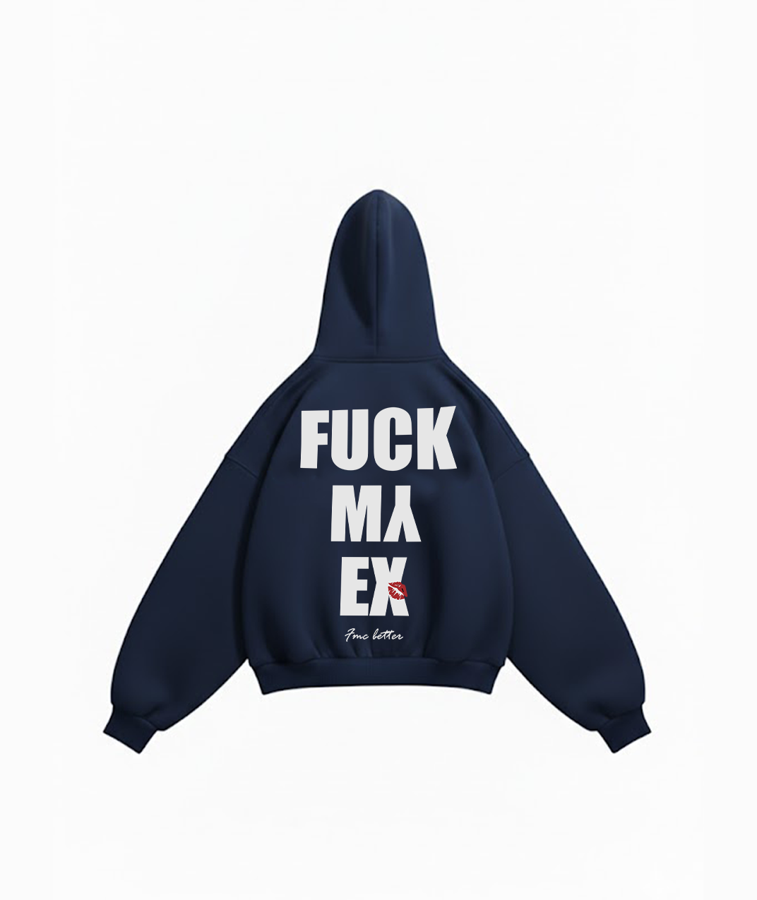 FUCK MY EX HOODIE