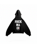 FUCK MY EX HOODIE