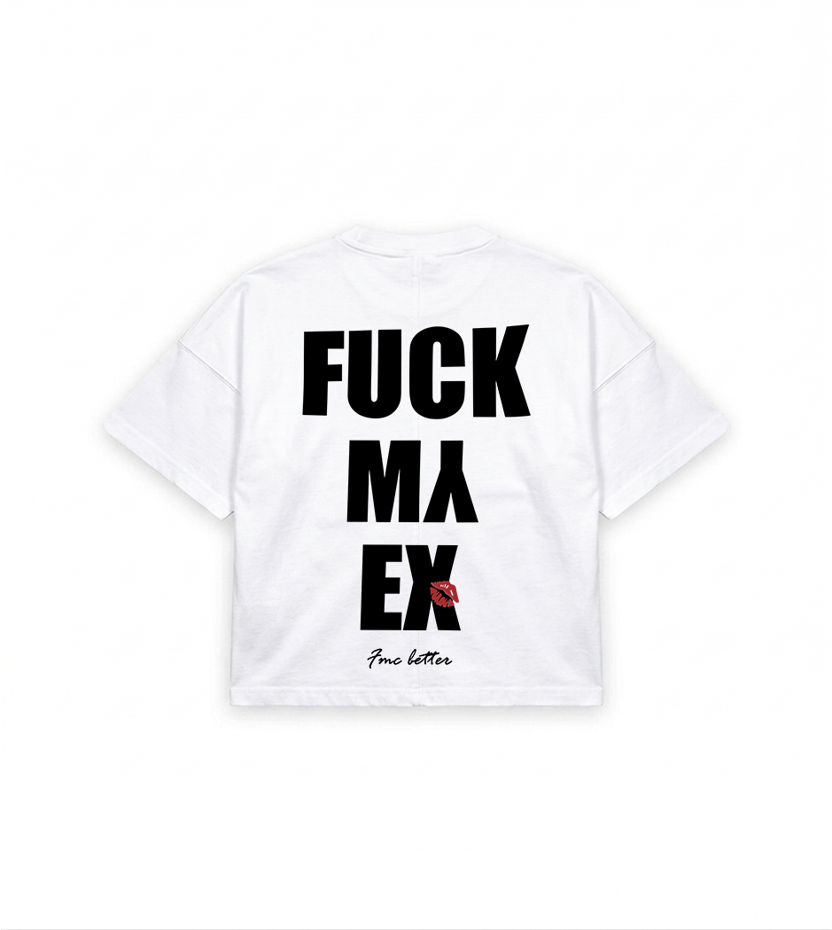 f*ck my ex tshirt