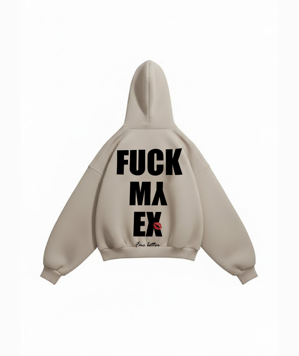 FUCK MY EX HOODIE