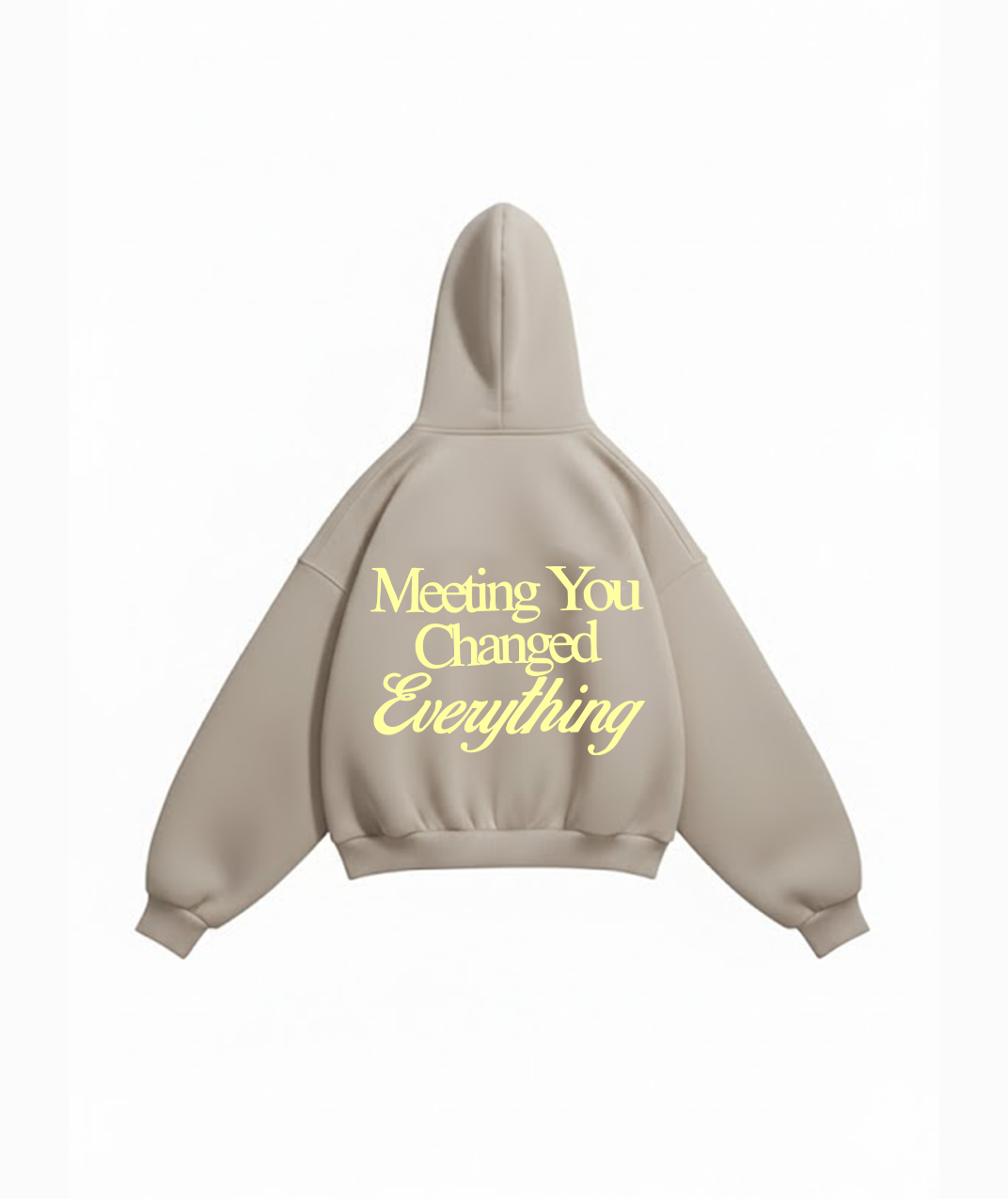 Meeting you changeed everything hoodie