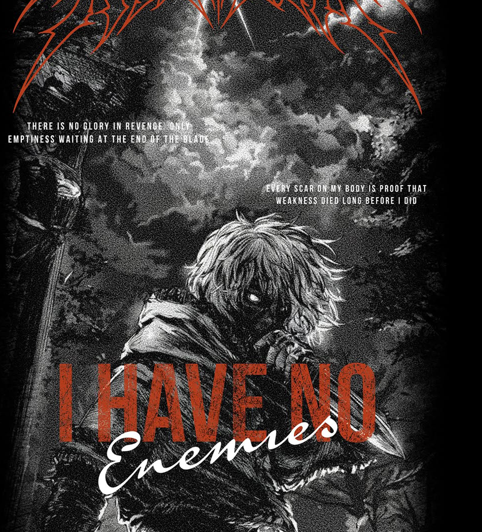 I HAVE NO ENEMIES