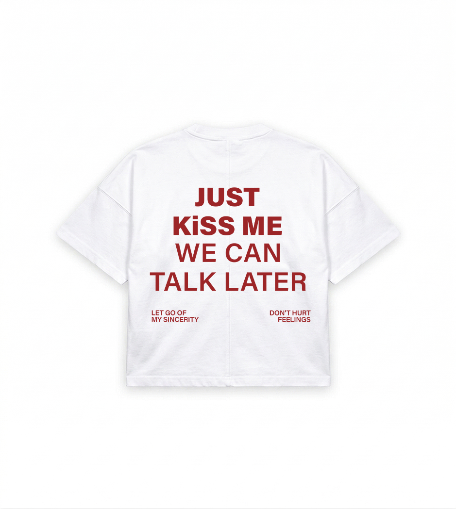 just kiss me tshirt