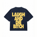 Laugh tshirt