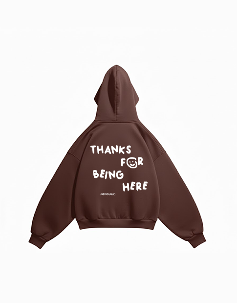 thanks for being here hoodie