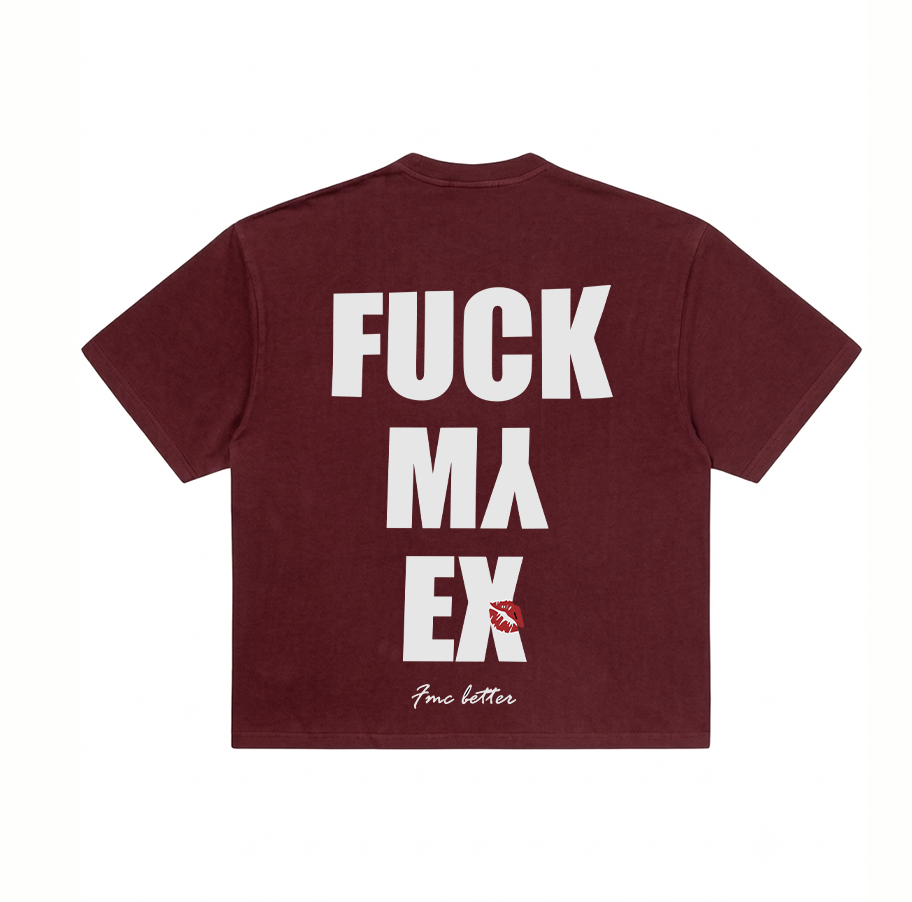 f*ck my ex tshirt